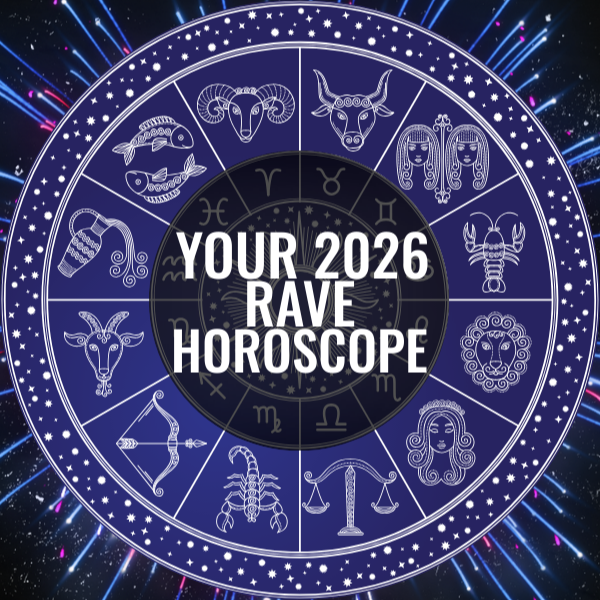 2026 Rave Horoscope: Check Out What The Stars Hold For You